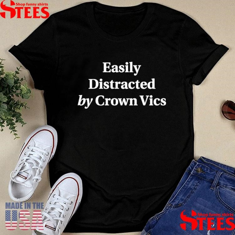 Greg Biffle Easily Distracted By Crown Vics T-shirt