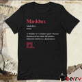 Greg Maddux Maddux Definition A Maddux Is A Complete-game Shutout Thrown In Fewer Than 100 Pitches 2025 t-shirt