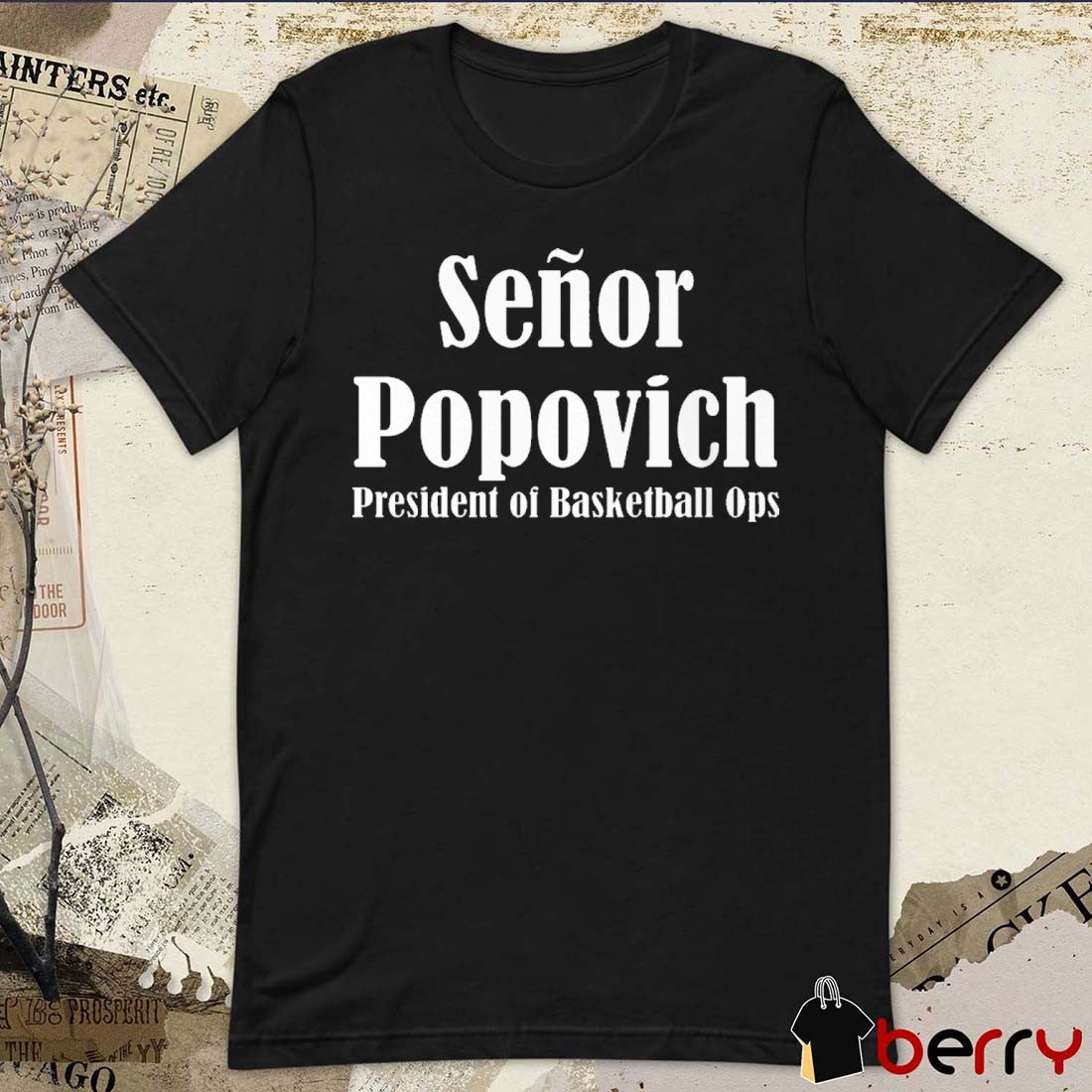 Gregg Popovich Wearing El Jefe Senor Popovich President of Basketball Ops t-shirt