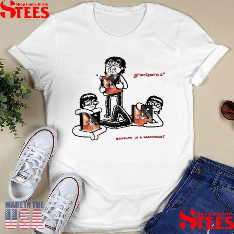 Grentperez Backflips In A Restaurant Tour T-Shirts