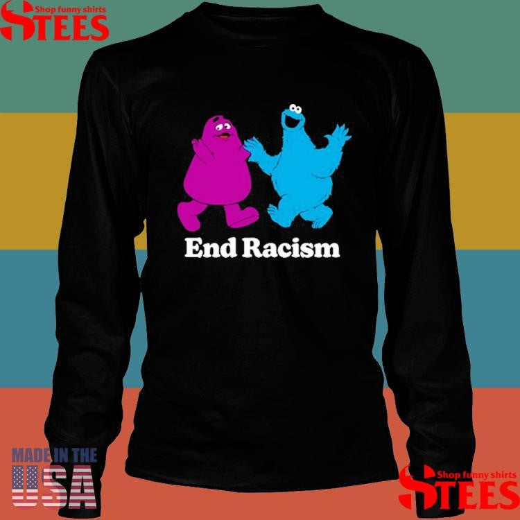 Grimace Monster And Cookie Monster End Racism Shirts