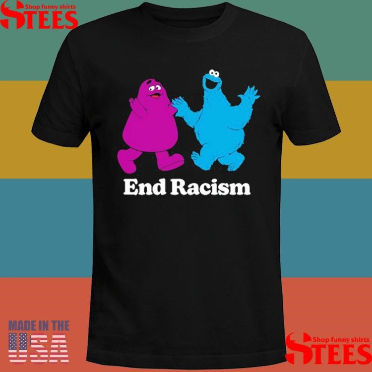 Grimace Monster And Cookie Monster End Racism Shirts