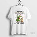Official Grinch Max Christmas Remember Being Happy Doesnt Mean You Have It All T-Shirts, Hoodie, Sweatshirt | CiraTrend.com