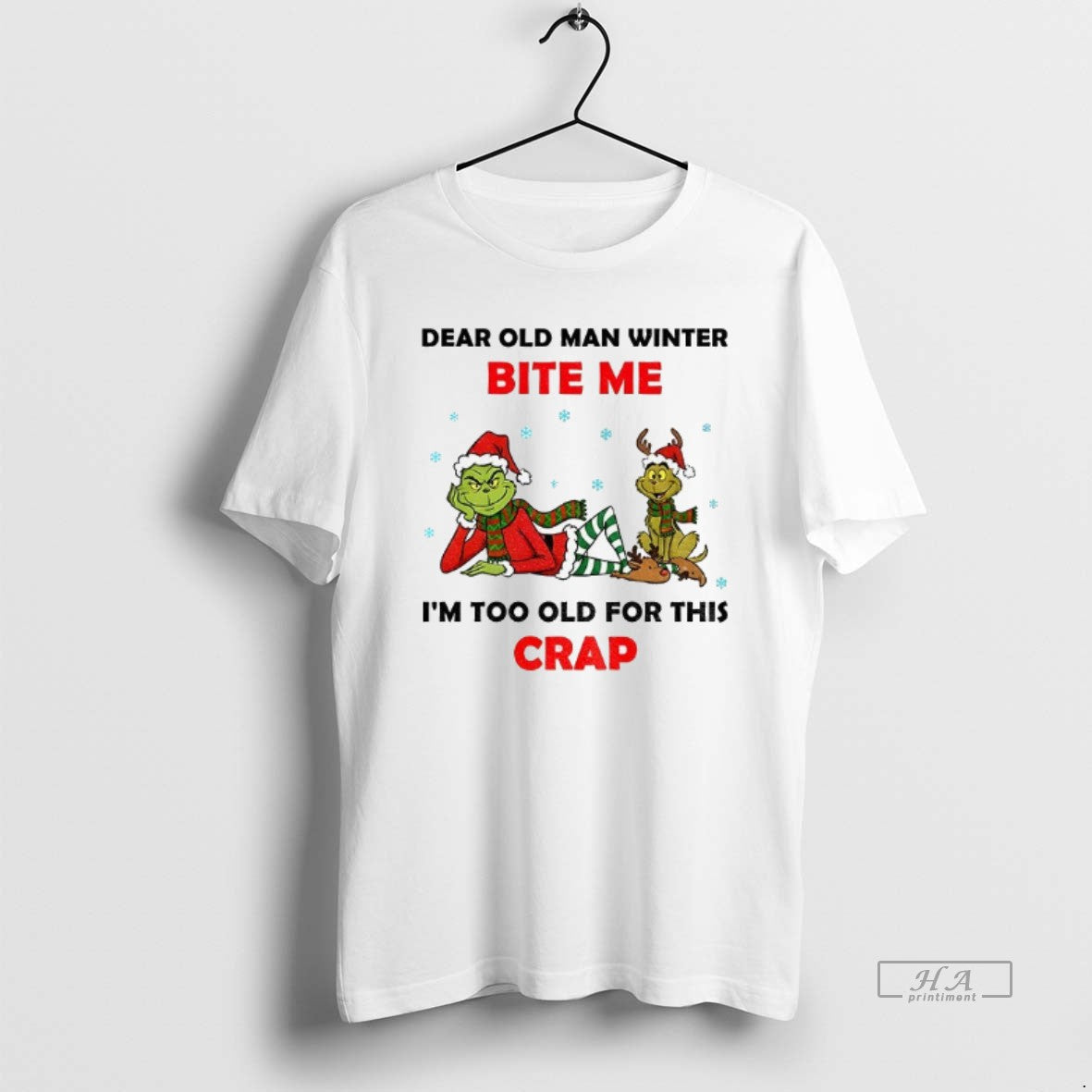 Official Grinch Santa Dear Old Man Winter Bite Me Im Too Old For This Crap T-Shirts, Hoodie, Sweatshirt | CiraTrend.com