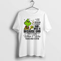 Official Grinch Santa The Reason Im Old And Wise Is Because God Protected Me When T-Shirts, Hoodie, Sweatshirt