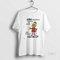 Official Grinch Aging May Have Slowed Me Down But It Hasnt Shutme Up T-Shirts, Hoodie, Sweatshirt | CiraTrend.com
