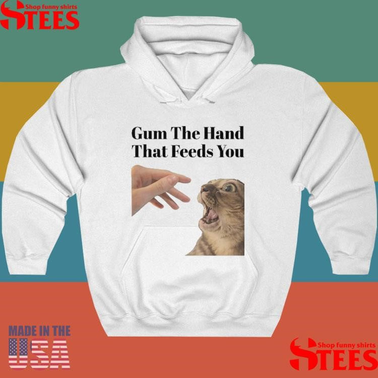 Gum The Hand That Feeds You Cat T-shirt