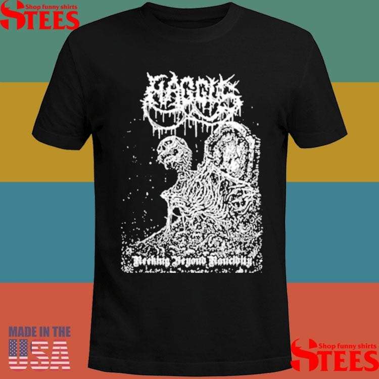 Haggus Reeking Beyond Rancidity T-shirts