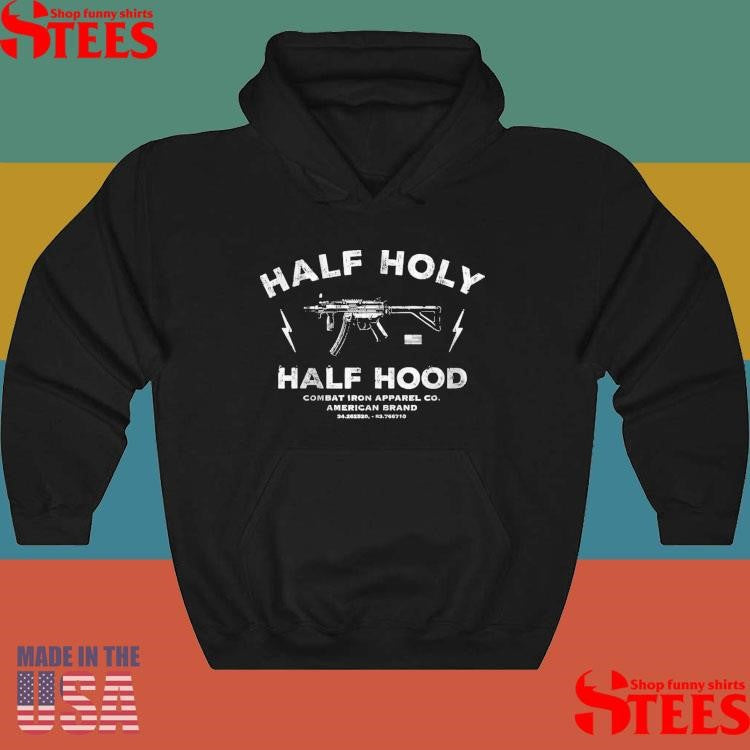 Half Holy Half Hood Combat Iron Apparel Co American Brand T-shirt