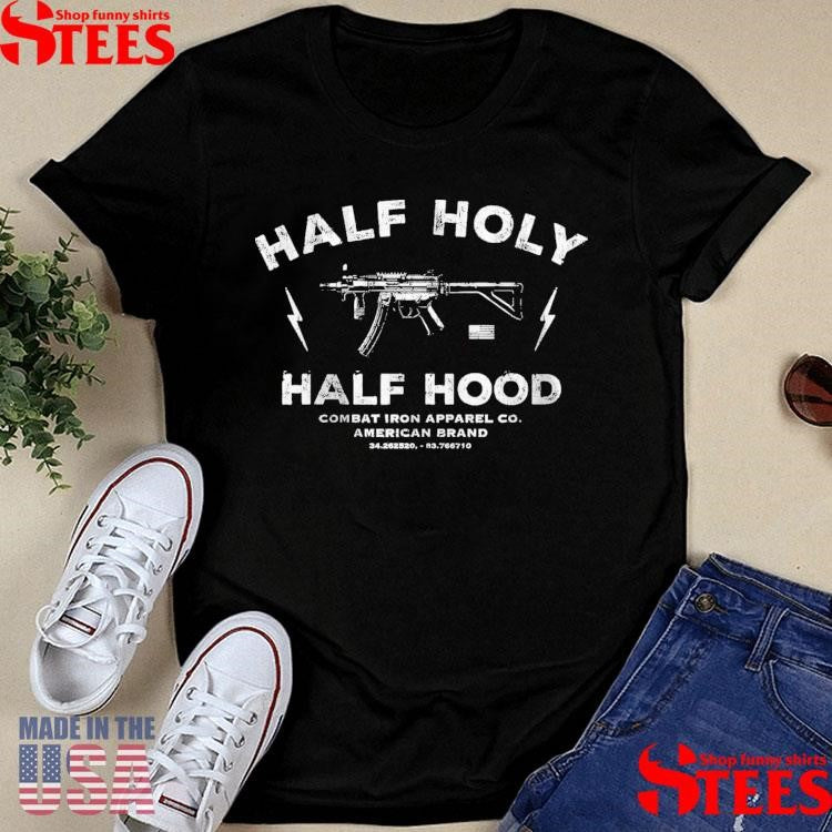 Half Holy Half Hood Combat Iron Apparel Co American Brand T-shirt