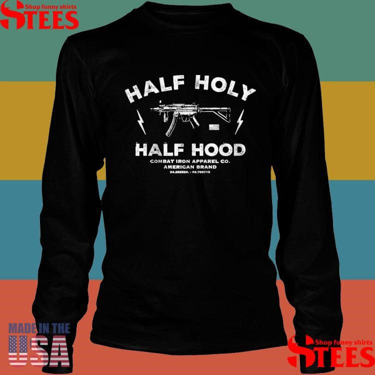 Half Holy Half Hood Combat Iron Apparel Co American Brand T-shirt