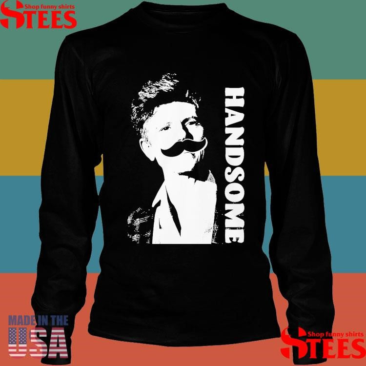 Handsome Podcast Tig Mustache Shirts