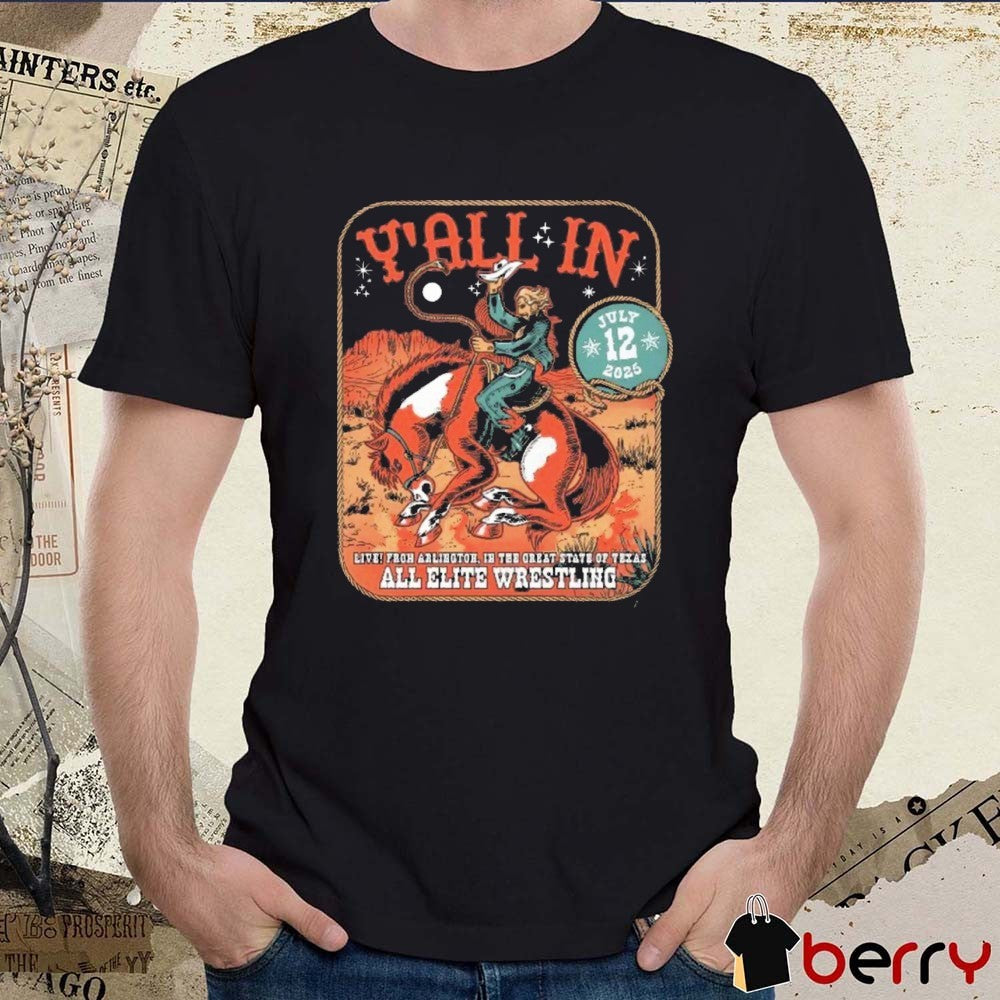 Hangman Adam Page Y’all In Live Proh Arlibotoh In The Great State Of Texas AEW July 12 2025 t-shirt