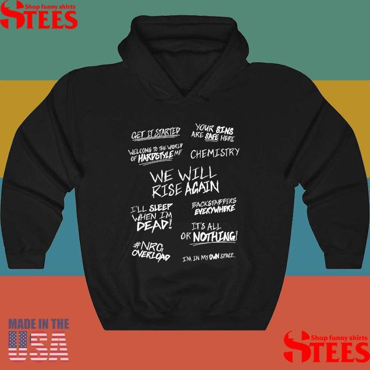 Hard Driver Legacy We Will Rise Again Shirts
