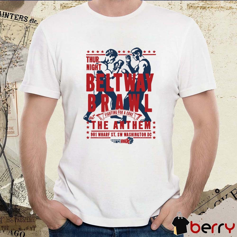 Haymakers for Hope Beltway Brawl At The Anthem Fighting For A Cure Thur Night Painting t-shirt