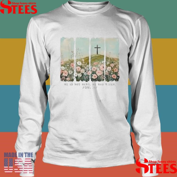 He Is Risen Christian Wildflower Happy Easter Women Girls Shirts