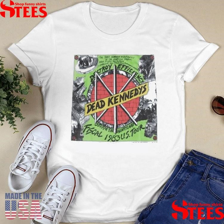 Hello Merch Dead Kennedys Destroy Efficiency 1983 Shirts