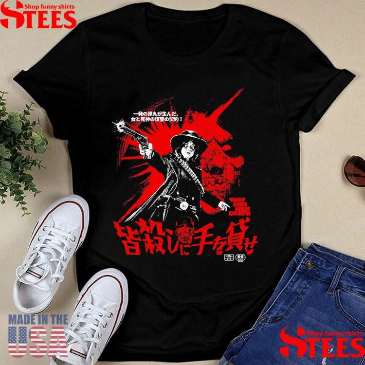 Help Me Kill Them All They Call Her Death Shirts