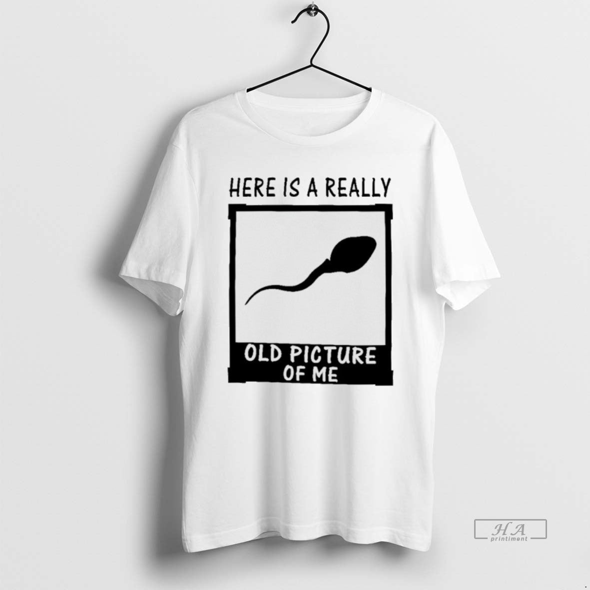 Official Here Is A Really Old Picture Of Me T-Shirts, Hoodie, Sweatshirt | CiraTrend.com