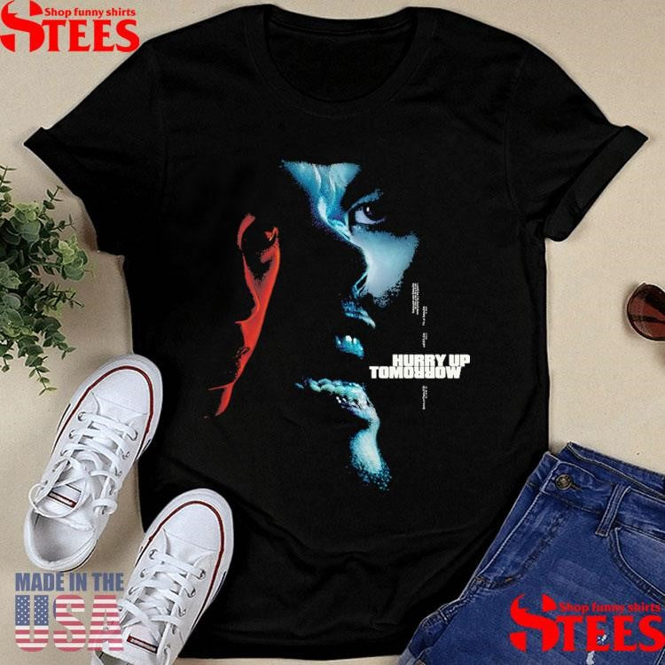 Hero Poster Hurry Up Tomorrow Shirts