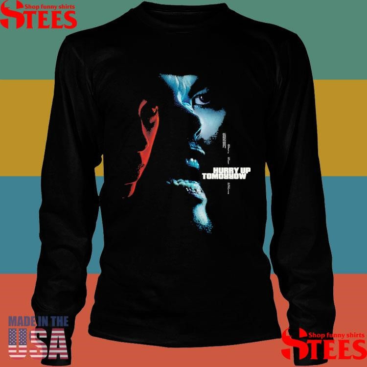 Hero Poster Hurry Up Tomorrow Shirts