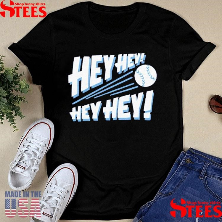 Hey Hey Hey Hey Shirts