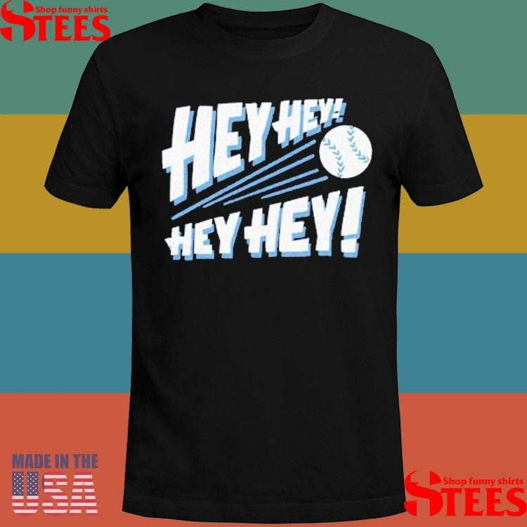 Hey Hey Hey Hey Shirts