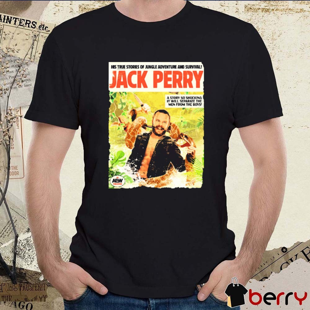 His True Stories Of Jungle Adventures And Survival Jack Perry AEW 2025 t-shirt