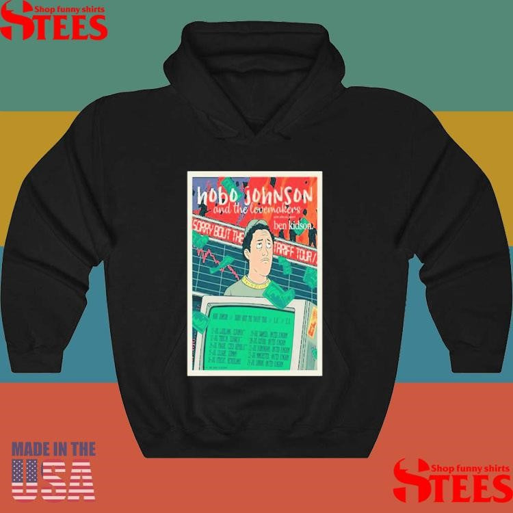 Hobo Johnson Sorry Bout The Tariff Tour Uk & Eu T-shirt