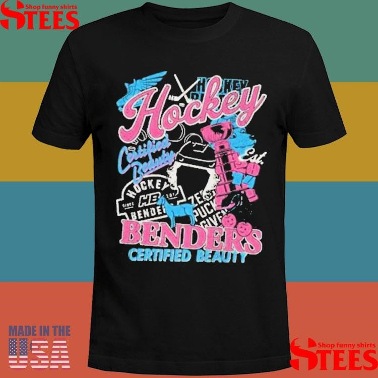 Hockey Benders Certified Beauty Shirts