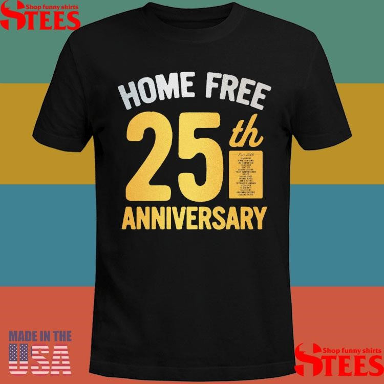 Home Free 25th Anniversary Stars Shimmer Since 2000 T-shirt