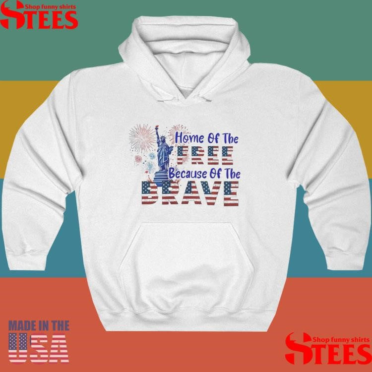 Home Of The Free Because Of The Brave Shirts