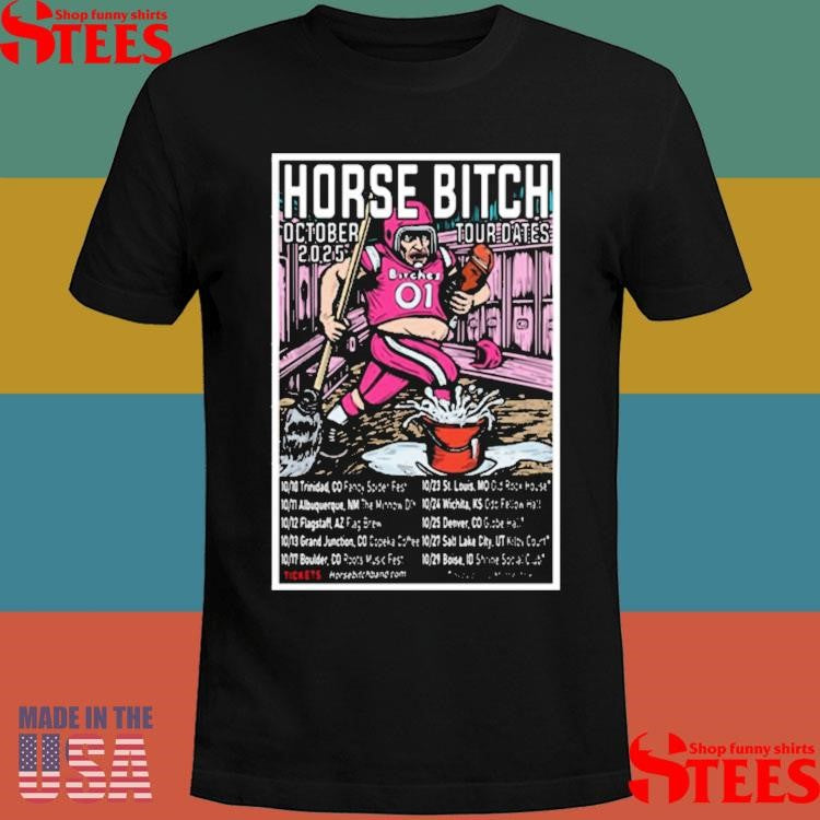 Horse Bitch Oct Tour Dates 2025 T-shirt