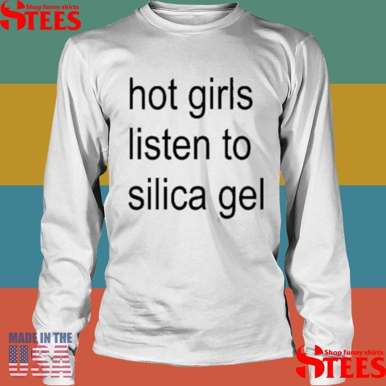 Girls Listen To Silica Gel T-shirt