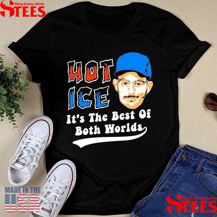 Ice It’s The Best Of Both Worlds Shirts