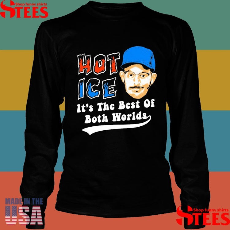 Ice It’s The Best Of Both Worlds Shirts