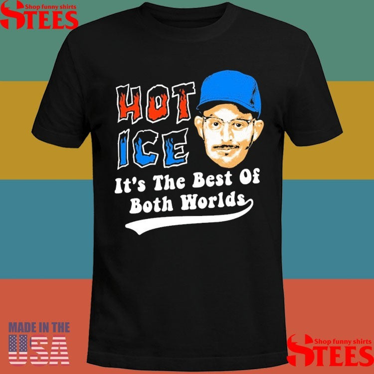 Ice It’s The Best Of Both Worlds Shirts