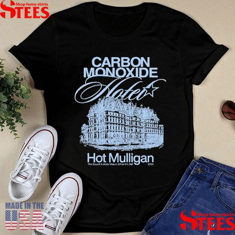 Mulligan Carbon Monoxide The Sound A Body Makes When It’s Still T-shirt