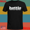 Hottie Bald Head Big Body Shirts