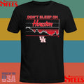 Houston Basketball Don’t Sleep On Houston Shirts