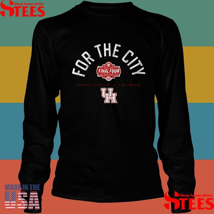 Houston Basketball For The City Final Four 2025 Ncaa Basketball Championship Shirts