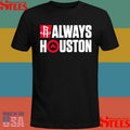 Houston Rockets 2025 Playoffs Always Houston Shirts