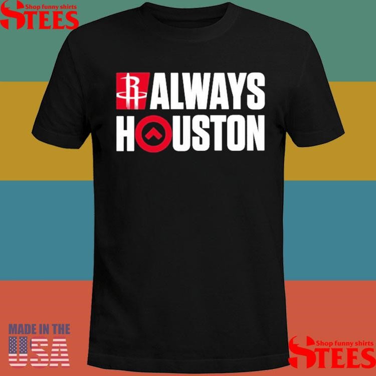 Houston Rockets 2025 Playoffs Always Houston Shirts