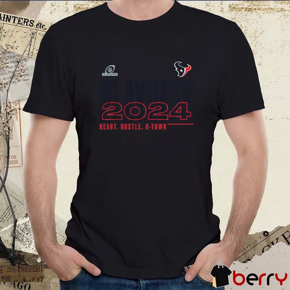 Houston Texans Heart Hustle H-Town 2024 NFL Playoffs t-shirt