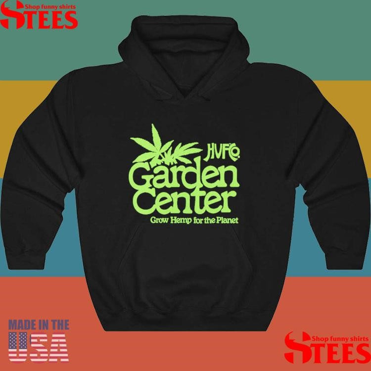 Huf Garden Center Grow Hemp For The Planet Shirts