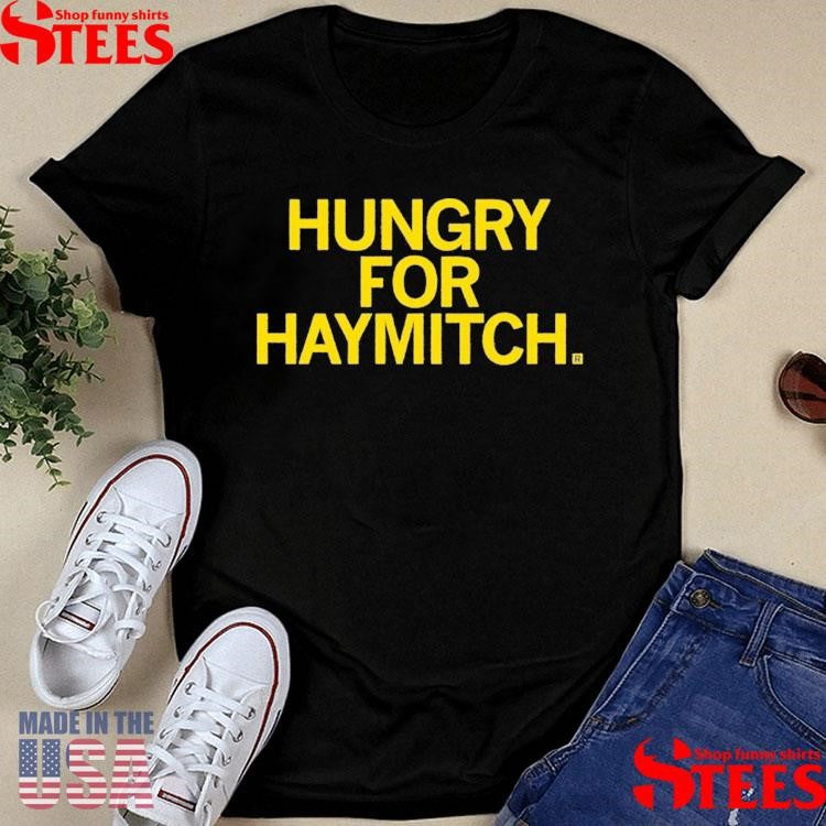 Hungry For Haymitch Shirts