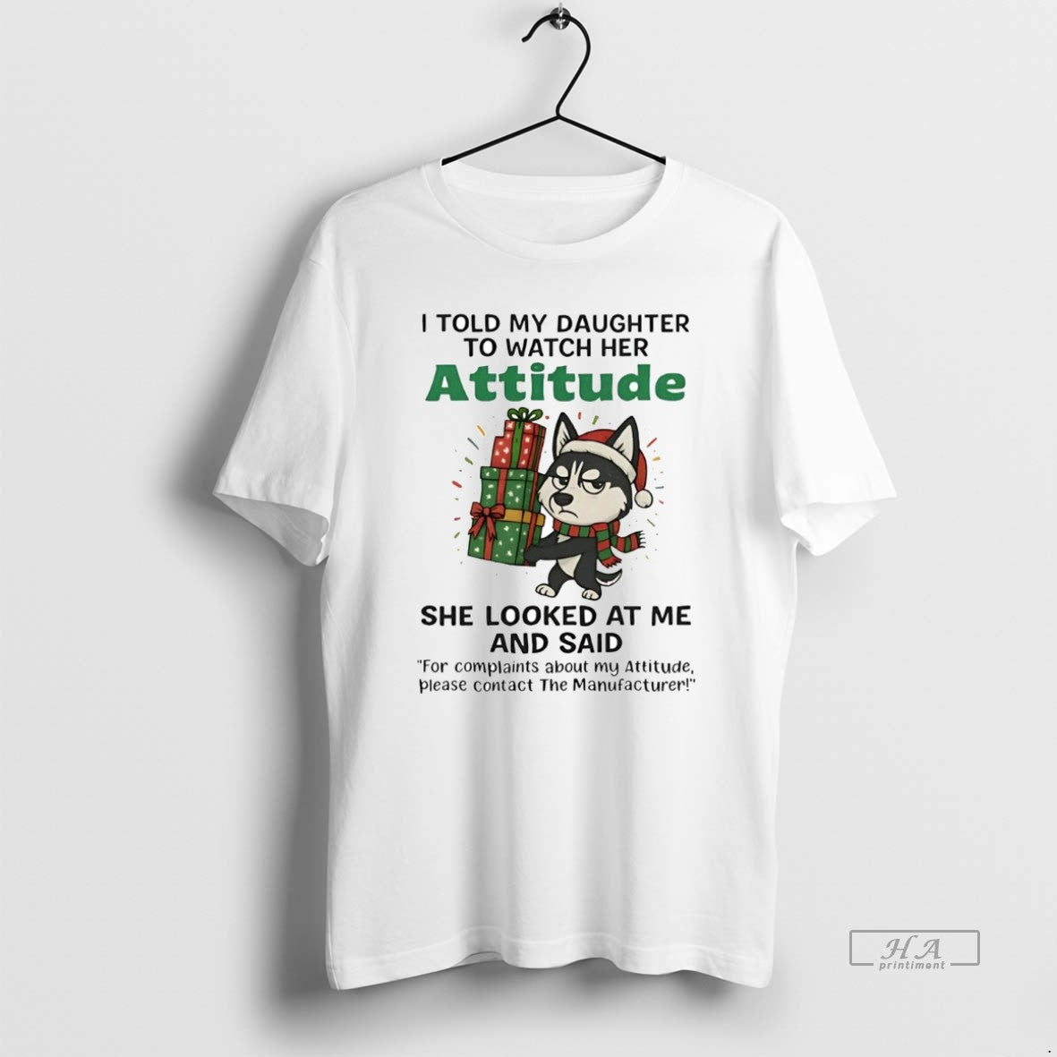 Official Husky I Told My Daughter To Watch Her Attitude Christmas T-Shirts, Hoodie, Sweatshirt | CiraTrend.com