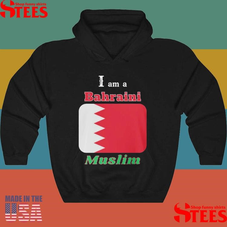 I Am A Bahraini Muslim Shirts
