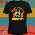 I Can’t Hear You I’m Gaming Shirts