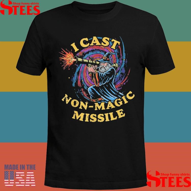 I Cast Non-magic Missile T-shirt